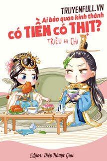 Ai Bảo Quan Kinh Thành Có Tiền Có Thịt - Trang 2