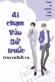 Ai Chạm Vào Sứ Trước - Trang 2