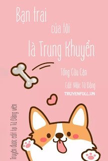 Bạn Trai Của Tôi Là Trung Khuyển - Trang 2