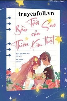 Bầu Trời Sao Của Thiên Kim Thật - Trang 2