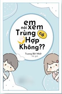 Em Nói Xem Có Trùng Hợp Không? - Trang 2