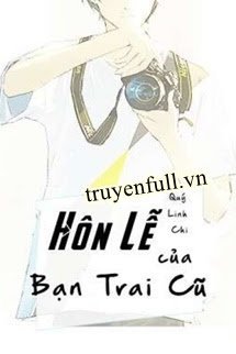 Hôn Lễ Của Bạn Trai Cũ - Trang 2