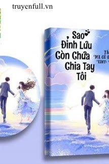 Sao Đỉnh Lưu Chưa Chia Tay Tôi - Trang 2