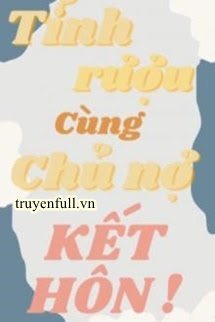 Sau Khi Tỉnh Rượu Cùng Chủ Nợ Kết Hôn - Trang 2