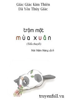 Trộm Một Mùa Xuân - Trang 2