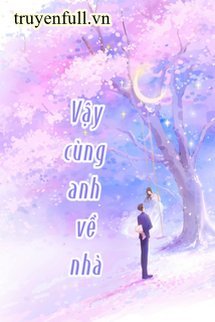 Vậy Cùng Anh Về Nhà - Trang 3