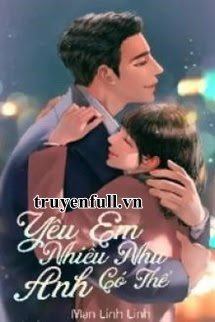 Yêu Em Nhiều Như Anh Có Thể - Trang 3